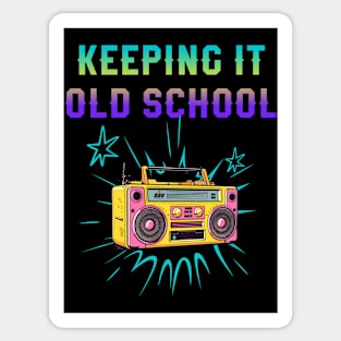 Keeping It Old School 80s 90s Music | Retro vintage audio lover Sticker